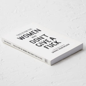 'This Is For The Women Who Don't Give A Fuck' - Book